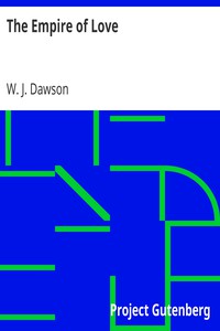 The Empire of Love by W. J. Dawson