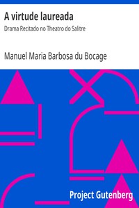 A virtude laureada by Manuel Maria Barbosa du Bocage