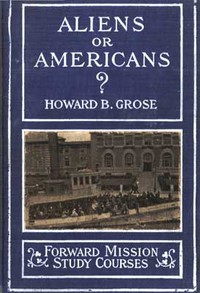 Aliens or Americans? by Howard B. Grose