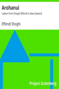 Arohanui: Letters from Shoghi Effendi to New Zealand by Effendi Shoghi