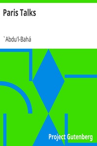 Paris Talks by `Abdu'l-Bahá