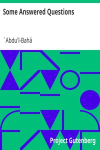 Some Answered Questions by `Abdu'l-Bahá