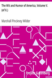 The Wit and Humor of America, Volume V. (of X.) by Marshall Pinckney Wilder