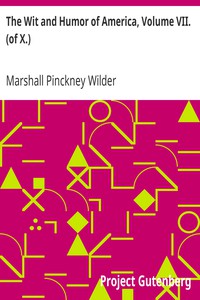 The Wit and Humor of America, Volume VII. (of X.) by Marshall Pinckney Wilder