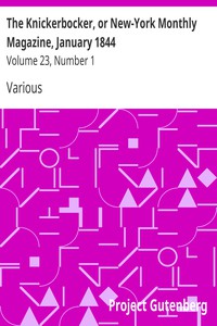 The Knickerbocker, or New-York Monthly Magazine, January 1844 by Various