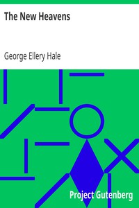 The New Heavens by George Ellery Hale