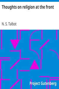 Thoughts on religion at the front by N. S. Talbot