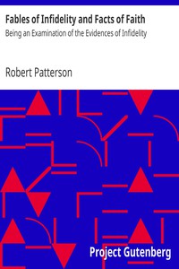 Fables of Infidelity and Facts of Faith by Robert Patterson