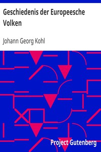 Geschiedenis der Europeesche Volken by Johann Georg Kohl