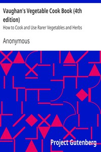 Vaughan's Vegetable Cook Book (4th edition) by Anonymous