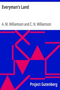 Everyman's Land by A. M. Williamson and C. N. Williamson