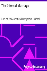 The Infernal Marriage by Earl of Beaconsfield Benjamin Disraeli