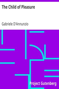 The Child of Pleasure by Gabriele D'Annunzio