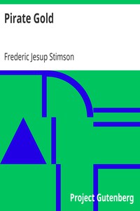 Pirate Gold by Frederic Jesup Stimson