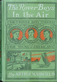 The Rover Boys in the Air; Or, From College Campus to the Clouds by Stratemeyer