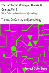 The Uncollected Writings of Thomas de Quincey, Vol. 2 by Thomas De Quincey