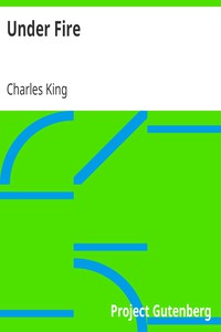 Under Fire by Charles King