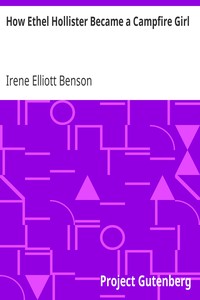 How Ethel Hollister Became a Campfire Girl by Irene Elliott Benson