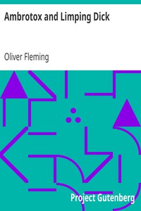 Ambrotox and Limping Dick by Oliver Fleming