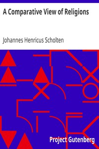 A Comparative View of Religions by Johannes Henricus Scholten