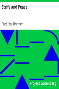 Strife and Peace by Fredrika Bremer