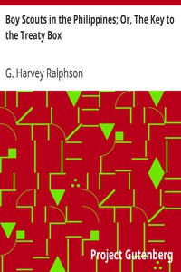 Boy Scouts in the Philippines; Or, The Key to the Treaty Box by G. Harvey Ralphson