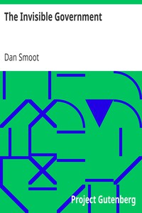 The Invisible Government by Dan Smoot