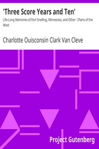 'Three Score Years and Ten' by Charlotte Ouisconsin Clark Van Cleve