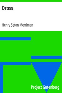 Dross by Henry Seton Merriman