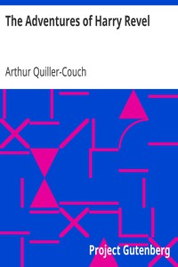 The Adventures of Harry Revel by Arthur Quiller-Couch