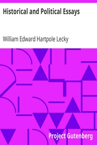 Historical and Political Essays by William Edward Hartpole Lecky