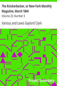 The Knickerbocker, or New-York Monthly Magazine, March 1844 by Various