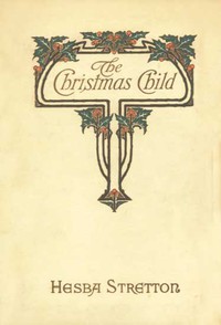 The Christmas Child by Hesba Stretton