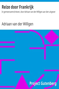 Reize door Frankrijk by Adriaan van der Willigen