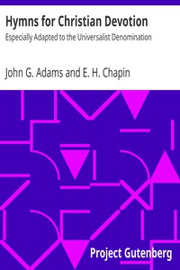 Hymns for Christian Devotion by John G. Adams and E. H. Chapin