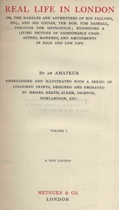 Real Life In London, Volumes I. and II. by Badcock and Egan