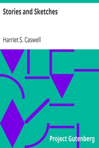 Stories and Sketches by Harriet S. Caswell