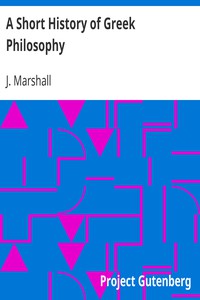 A Short History of Greek Philosophy by J. Marshall
