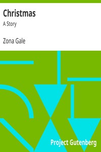 Christmas: A Story by Zona Gale