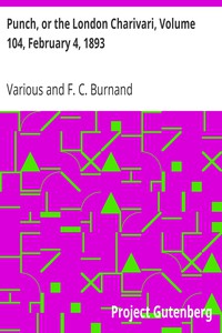 Punch, or the London Charivari, Volume 104, February 4, 1893 by Various