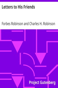 Letters to His Friends by Forbes Robinson