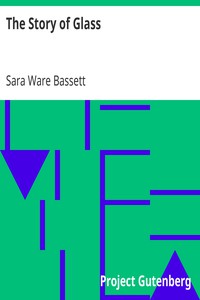 The Story of Glass by Sara Ware Bassett