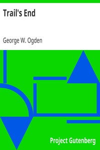 Trail's End by George W. Ogden