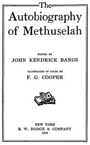 The Autobiography of Methuselah by John Kendrick Bangs