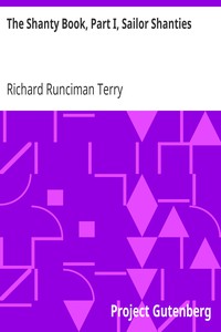 The Shanty Book, Part I, Sailor Shanties by Richard Runciman Terry