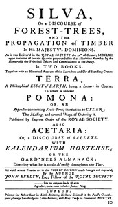 Sylva; Or, A Discourse of Forest Trees. Vol. 1 (of 2) by John Evelyn