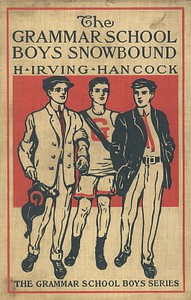 The Grammar School Boys Snowbound; or, Dick &amp; Co. at Winter Sports by Hancock