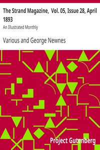 The Strand Magazine,  Vol. 05, Issue 28, April 1893 by Various