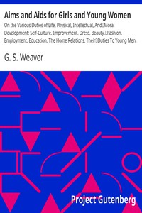 Aims and Aids for Girls and Young Women by G. S. Weaver