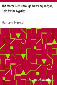 The Motor Girls Through New England; or, Held by the Gypsies by Margaret Penrose